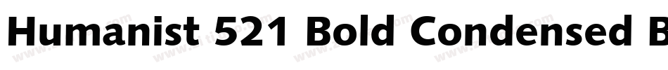 Humanist 521 Bold Condensed BT字体转换